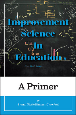 Book cover for Improvement Science in Education: A Primer