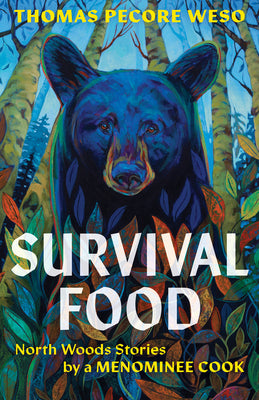 Book cover for Survival Food: North Woods Stories by a Menominee Cook