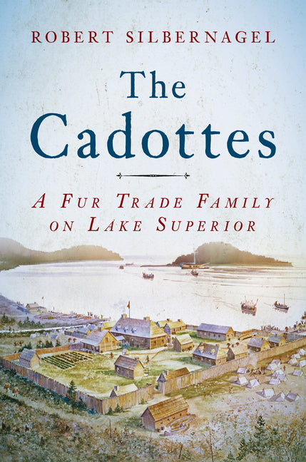 Book cover for Cadottes: A Fur Trade Family on Lake Superior