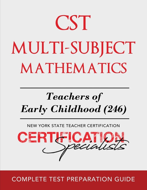 Book cover for CST Multi-Subject Mathematics: Teachers of Early Childhood (246)