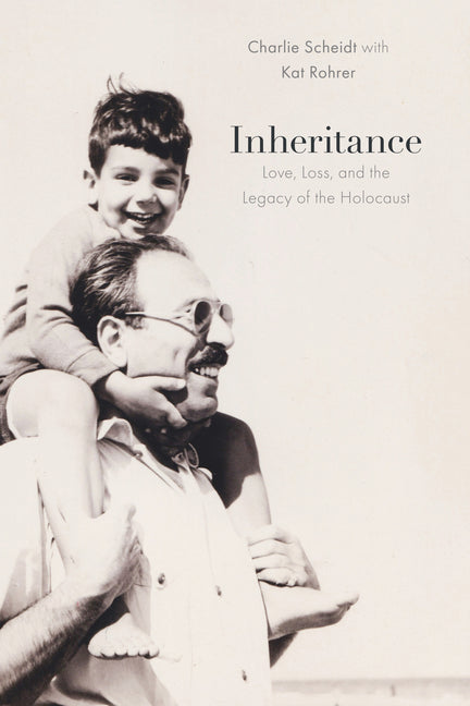 Book cover for Inheritance: Love, Loss, and the Legacy of the Holocaust