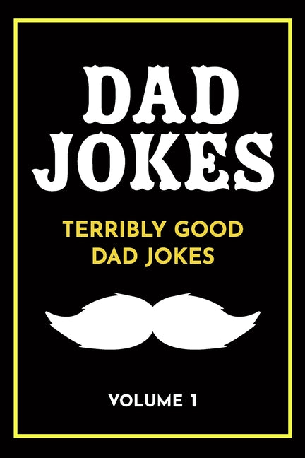 Book cover for Dad Jokes: Terribly Good Dad Jokes