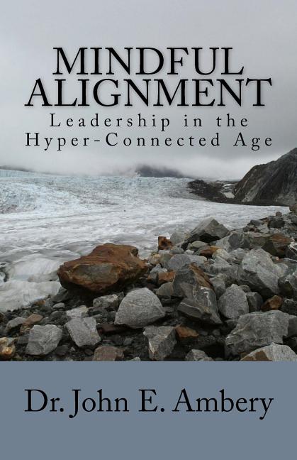 Book cover for Mindful Alignment: Leadership in the Hyper-Connected Age