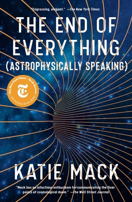 Book cover for The End of Everything: (Astrophysically Speaking)