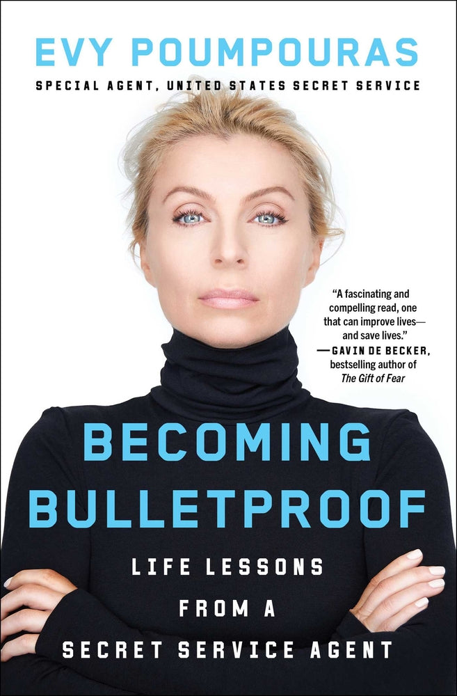 Book cover for Becoming Bulletproof: Life Lessons from a Secret Service Agent
