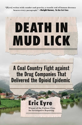 Book cover for Death in Mud Lick: A Coal Country Fight Against the Drug Companies That Delivered the Opioid Epidemic