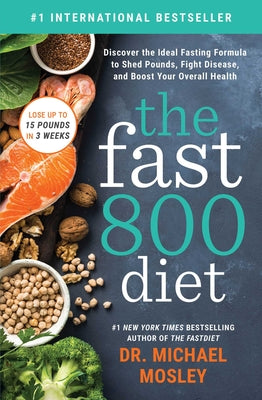 Book cover for The Fast 800 Diet: Discover the Ideal Fasting Formula to Shed Pounds, Fight Disease, and Boost Your Overall Health