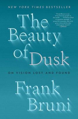 Book cover for The Beauty of Dusk: On Vision Lost and Found