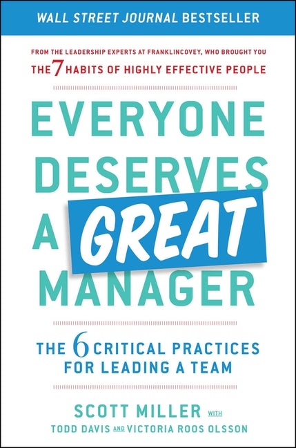 Book cover for Everyone Deserves a Great Manager: The 6 Critical Practices for Leading a Team