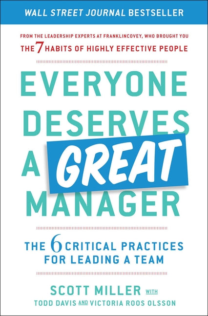 Book cover for Everyone Deserves a Great Manager: The 6 Critical Practices for Leading a Team
