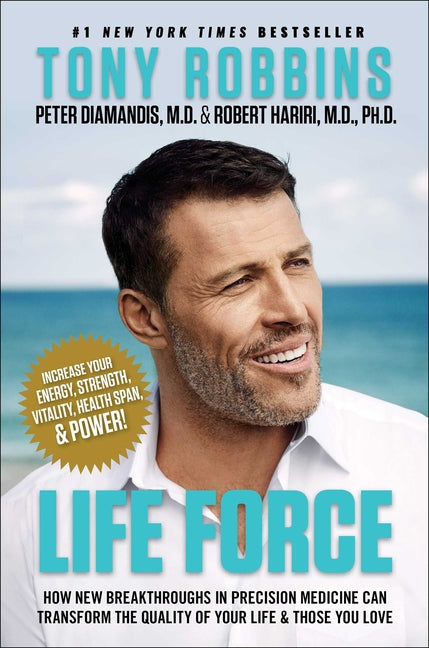 Book cover for Life Force: How New Breakthroughs in Precision Medicine Can Transform the Quality of Your Life & Those You Love