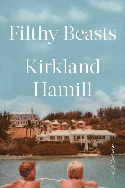 Book cover for Filthy Beasts: A Memoir