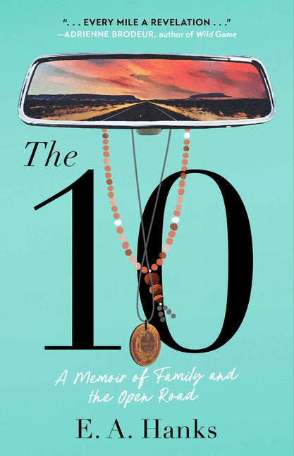 Book cover for 10: A Memoir of Family and the Open Road