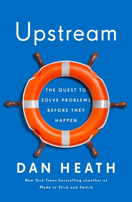Book cover for Upstream: The Quest to Solve Problems Before They Happen