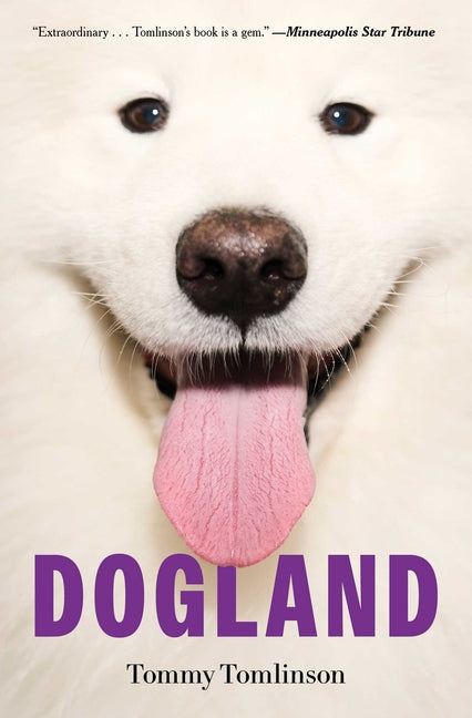 Book cover for Dogland: Passion, Glory, and Lots of Slobber at the Westminster Dog Show