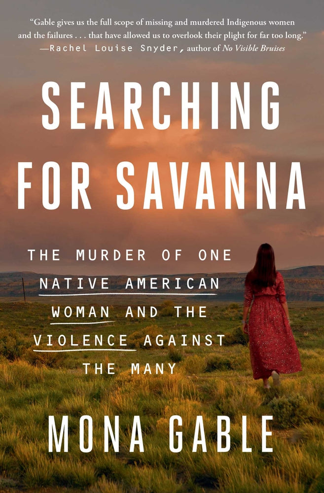 Book cover for Searching for Savanna: The Murder of One Native American Woman and the Violence Against the Many