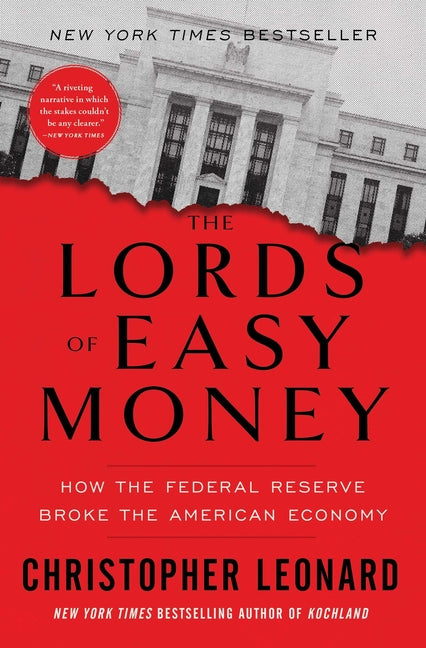 Book cover for The Lords of Easy Money: How the Federal Reserve Broke the American Economy