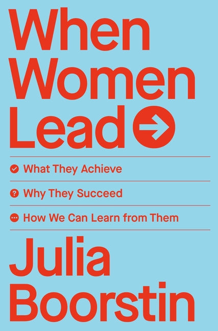 Book cover for When Women Lead: What They Achieve, Why They Succeed, and How We Can Learn from Them