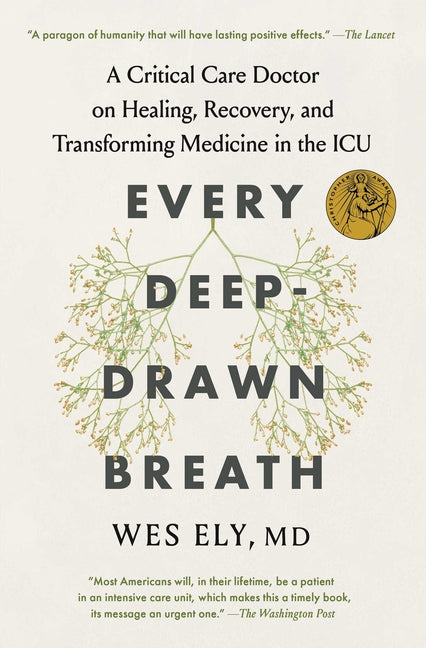Book cover for Every Deep-Drawn Breath: A Critical Care Doctor on Healing, Recovery, and Transforming Medicine in the ICU