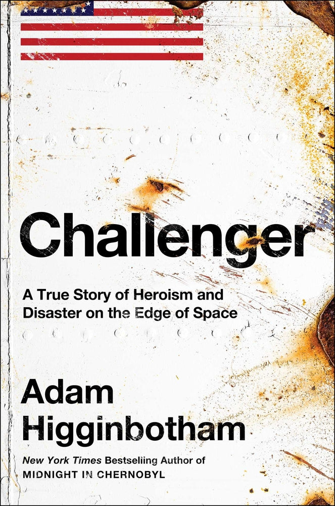 Book cover for Challenger: A True Story of Heroism and Disaster on the Edge of Space