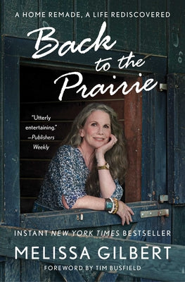 Book cover for Back to the Prairie: A Home Remade, a Life Rediscovered