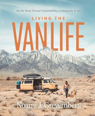 Book cover for Living the Vanlife: On the Road Toward Sustainability, Community, and Joy