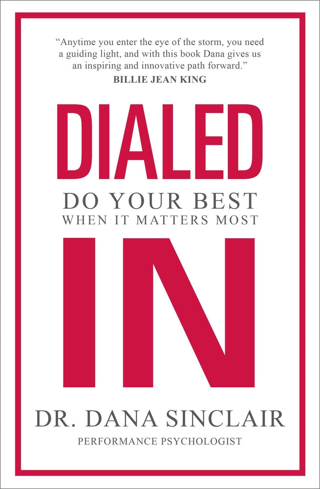Book cover for Dialed in: Do Your Best When It Matters Most