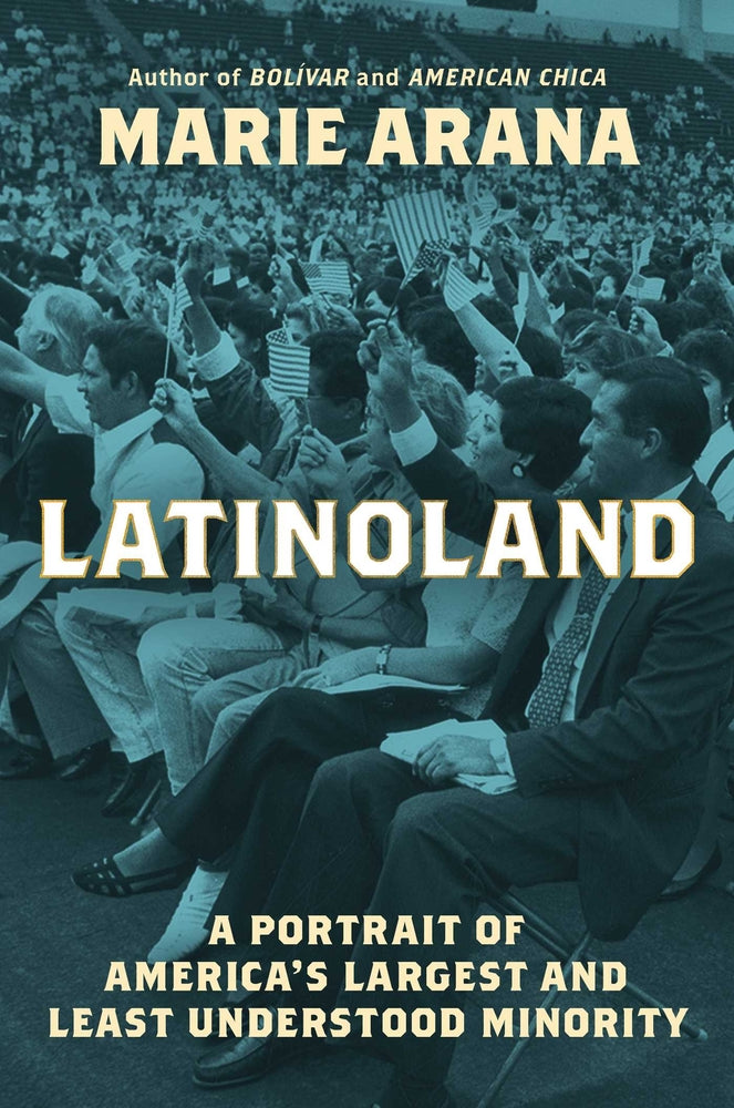Book cover for Latinoland: A Portrait of America's Largest and Least Understood Minority