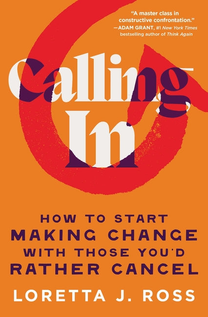 Book cover for Calling in: How to Start Making Change with Those You'd Rather Cancel