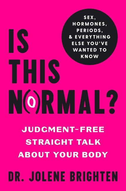 Book cover for Is This Normal?: Judgment-Free Straight Talk about Your Body