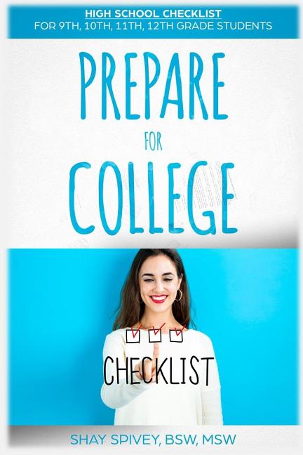 Book cover for Prepare For College: High School Checklist For 9th, 10th, 11th, 12th Grade Students