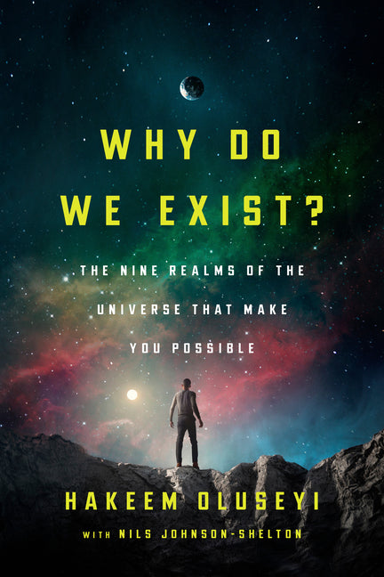 Book cover for Why Do We Exist?: The Nine Realms of Universe That Make You Possible