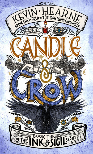 Book cover for Candle & Crow: Book Three of the Ink & Sigil Series