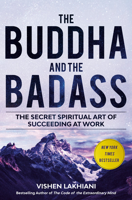 Book cover for Buddha and the Badass: The Secret Spiritual Art of Succeeding at Work