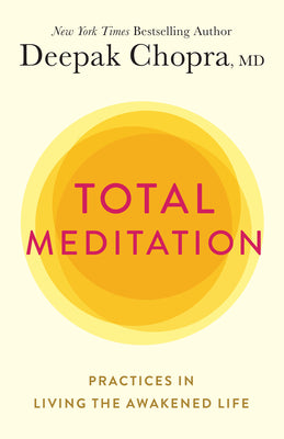 Book cover for Total Meditation: Practices in Living the Awakened Life
