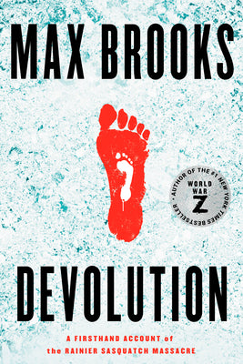 Book cover for Devolution: A Firsthand Account of the Rainier Sasquatch Massacre