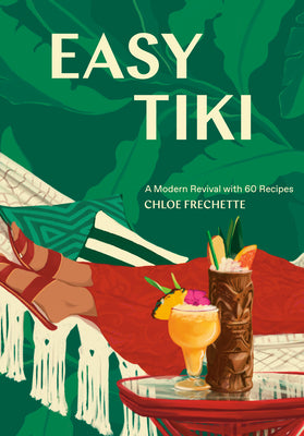 Book cover for Easy Tiki: A Modern Revival with 60 Recipes