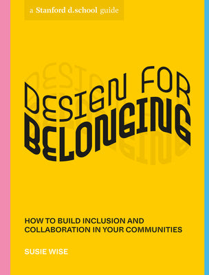 Book cover for Design for Belonging: How to Build Inclusion and Collaboration in Your Communities