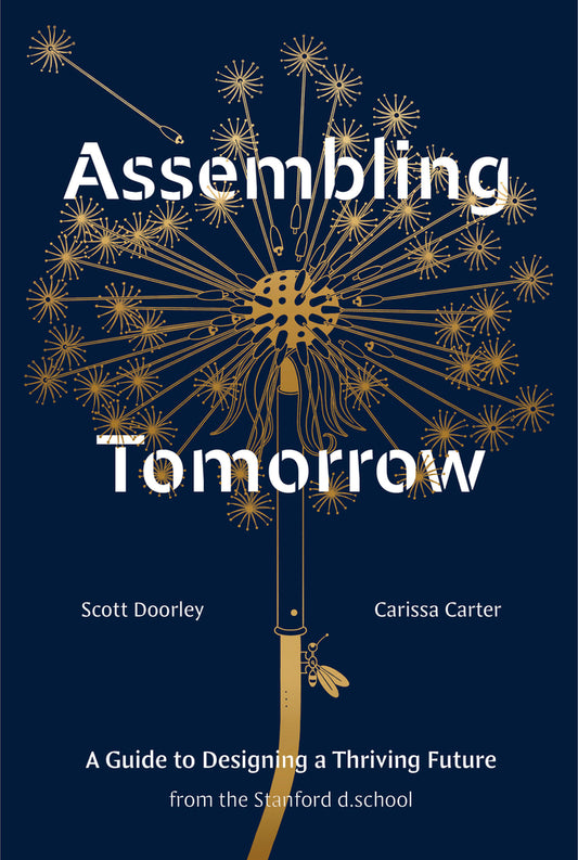 Book cover for Assembling Tomorrow: A Guide to Designing a Thriving Future from the Stanford D.School