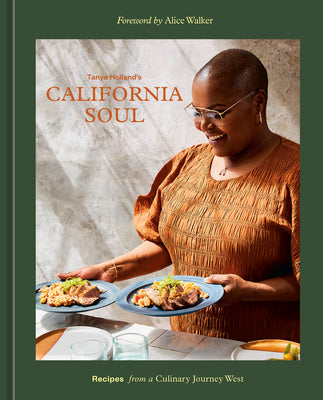 Book cover for Tanya Holland's California Soul: Recipes from a Culinary Journey West [A Cookbook]
