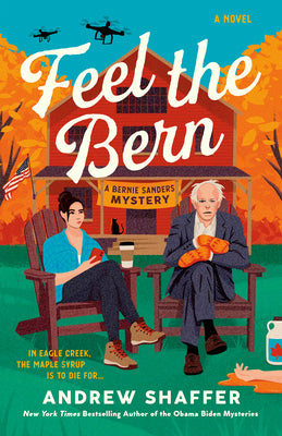Book cover for Feel the Bern: A Bernie Sanders Mystery