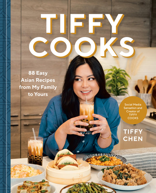 Book cover for Tiffy Cooks: 88 Easy Asian Recipes from My Family to Yours: A Cookbook