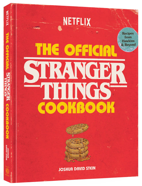 Book cover for Official Stranger Things Cookbook: Recipes from Hawkins and Beyond
