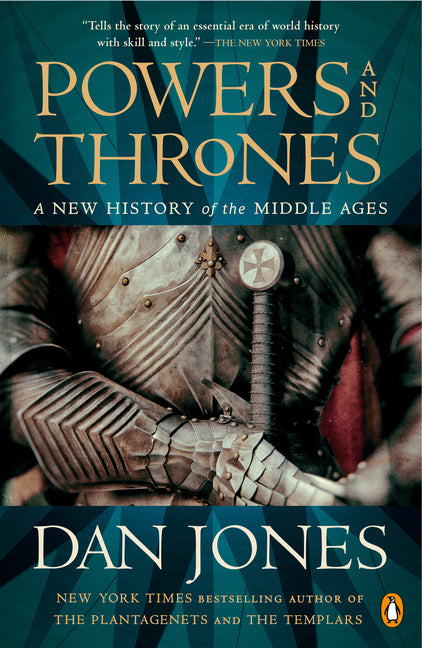 Book cover for Powers and Thrones: A New History of the Middle Ages