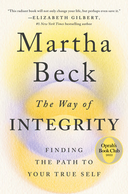 Book cover for The Way of Integrity: Finding the Path to Your True Self (Oprah's Book Club)