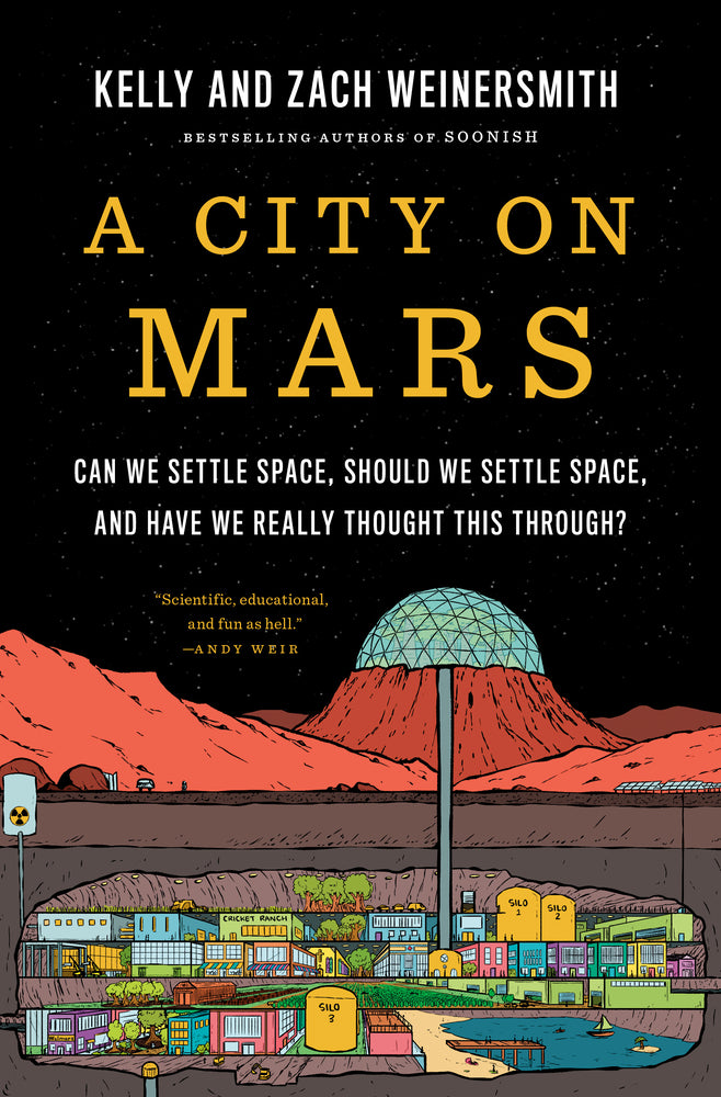 Book cover for A City on Mars: Can We Settle Space, Should We Settle Space, and Have We Really Thought This Through?