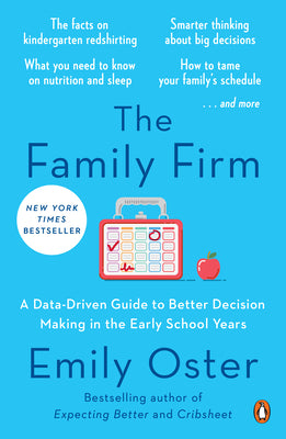 Book cover for The Family Firm: A Data-Driven Guide to Better Decision Making in the Early School Years