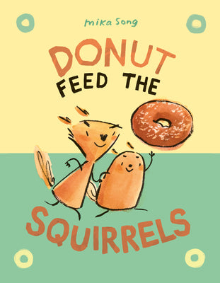 Book cover for Donut Feed the Squirrels: (A Graphic Novel)
