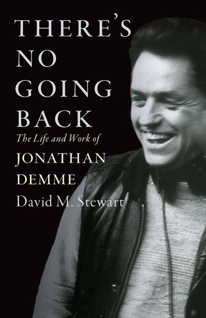 Book cover for There's No Going Back: The Life and Work of Jonathan Demme