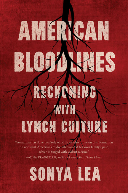 Book cover for American Bloodlines: Reckoning with Lynch Culture